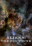 BBC - Aliens: The Big Think